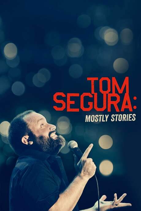 Tom Segura: Mostly Stories